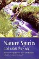 Nature Spirits And What They Say: Interviews With Verena Stael Holstein артикул 3056d.