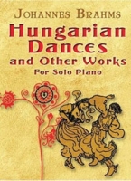 Johannes Brahms: Hungarian Dances and Other Works for Solo Piano артикул 3260d.